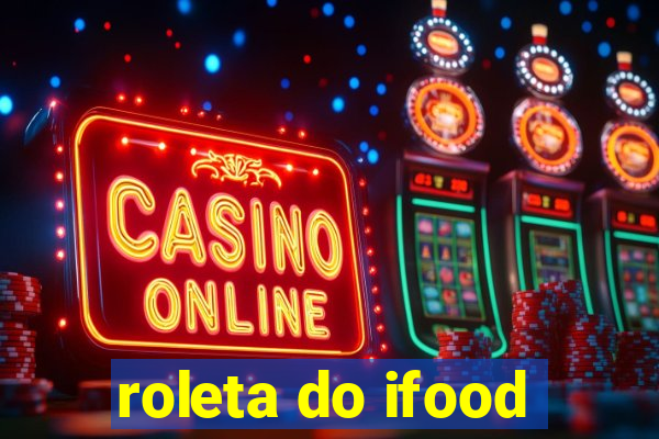 roleta do ifood